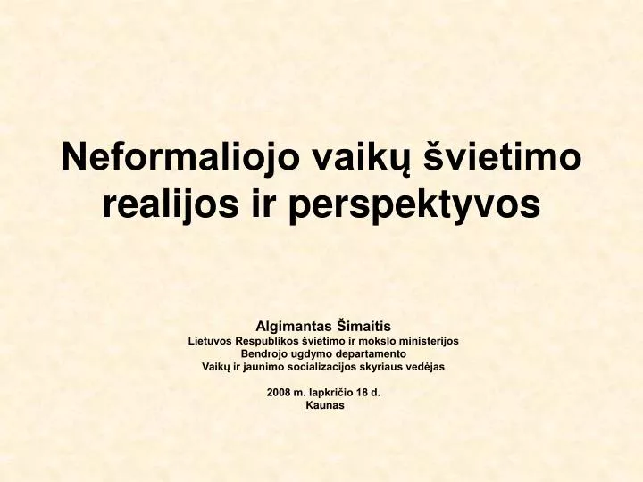 neformaliojo vaik vietimo realijos ir perspektyvos