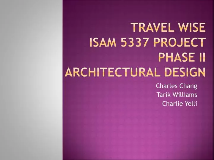 travel wise isam 5337 project phase ii architectural design