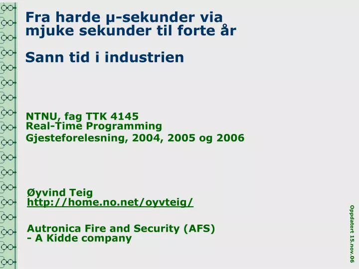 fra harde sekunder via mjuke sekunder til forte r sann tid i industrien