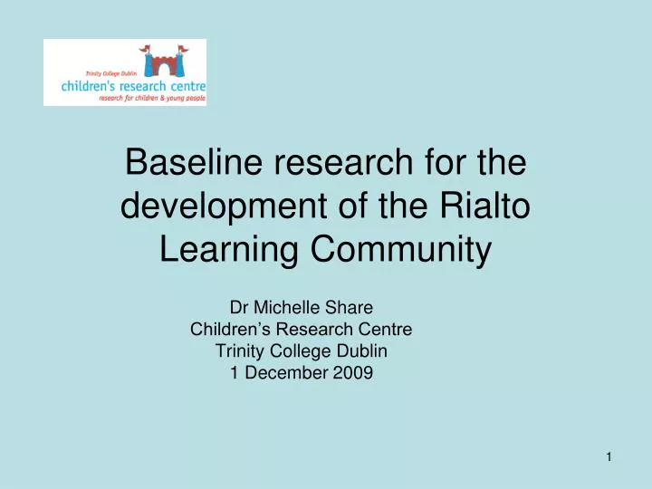 baseline research for the development of the rialto learning community