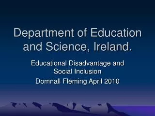 Department of Education and Science, Ireland.