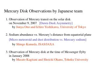 Mercury Disk Observations by Japanese team 1. Observation of Mercury transit on the solar disk