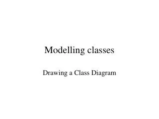Modelling classes