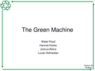 The Green Machine