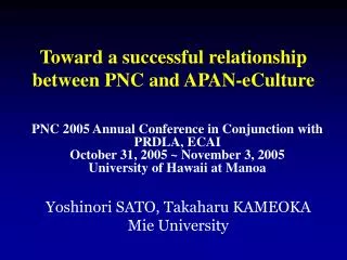 Toward a successful relationship between PNC and APAN-eCulture