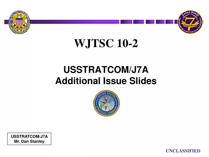 wjtsc 10 2 usstratcom j7a additional issue slides