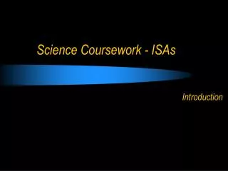 Science Coursework - ISAs
