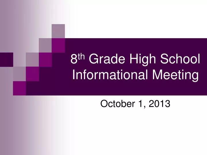 8 th grade high school informational meeting
