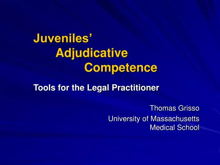 juveniles adjudicative competence tools for the legal practitioner