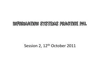 Session 2, 12 th October 2011