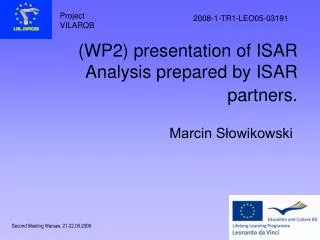 (WP2) presentation of ISAR Analysis prepared by ISAR partners.