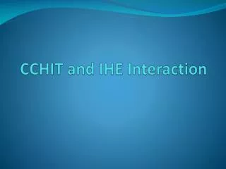 CCHIT and IHE Interaction