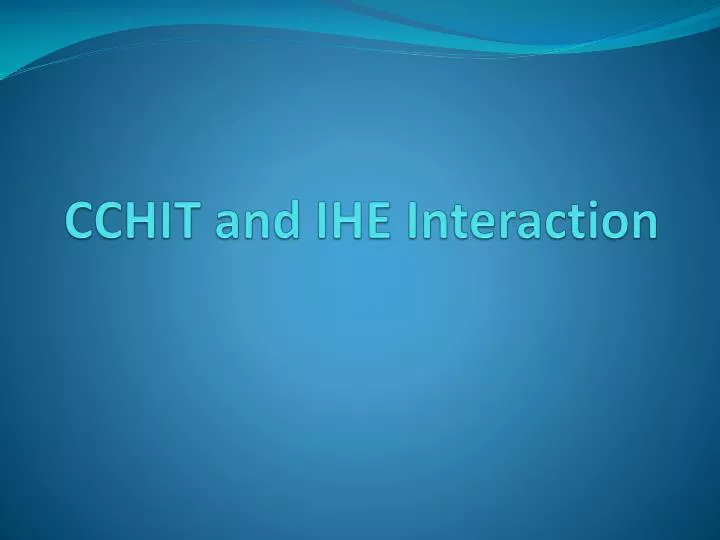 cchit and ihe interaction