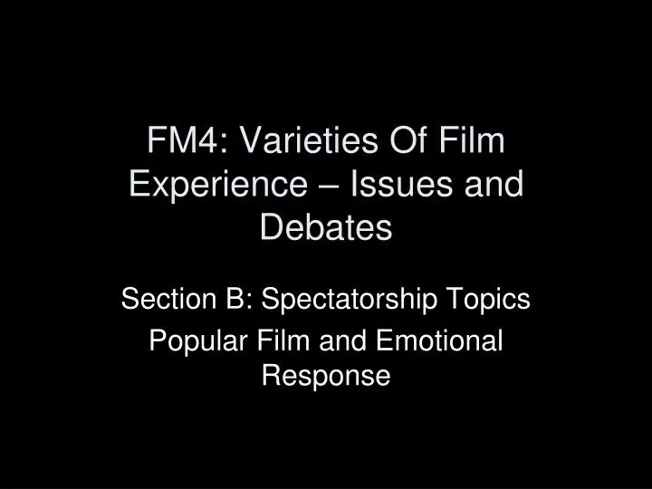 fm4 varieties of film experience issues and debates