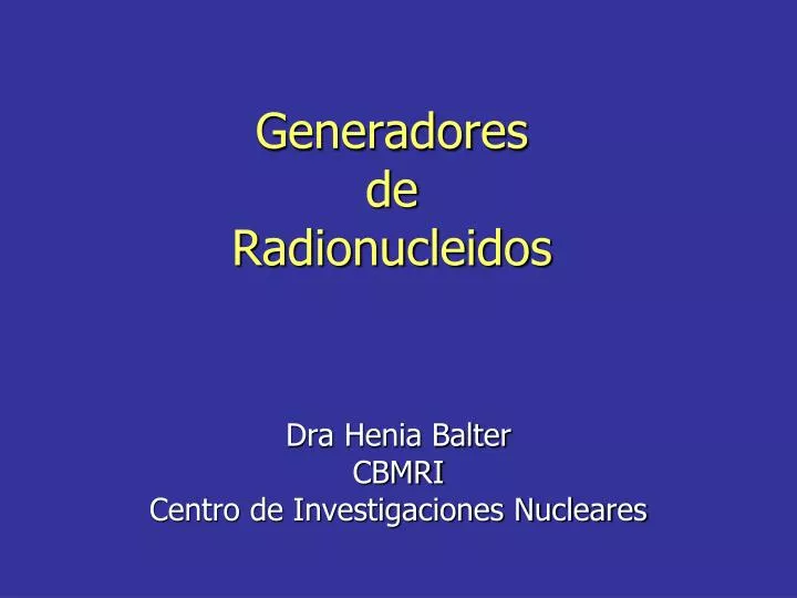 generadores de radionucleidos
