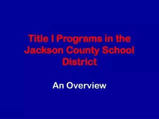 Title I Programs in the Jackson County School District