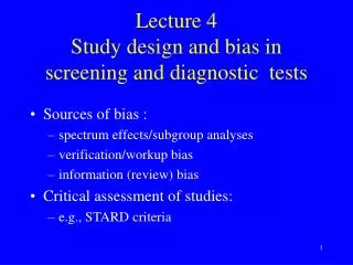 Lecture 4 Study design and bias in screening and diagnostic tests