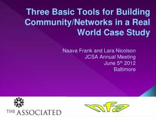 Three Basic Tools for Building Community/Networks in a Real World Case Study