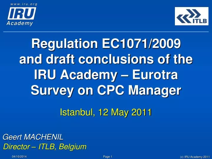 regulation ec1071 2009 and draft conclusions of the iru academy eurotra survey on cpc manager