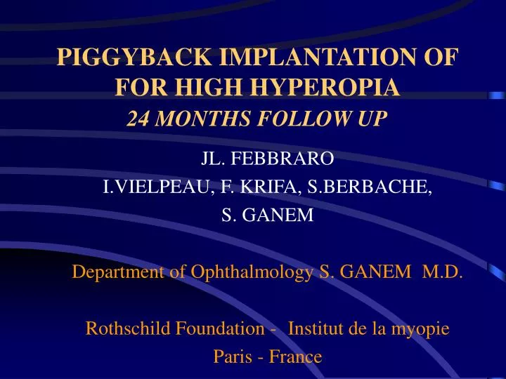 piggyback implantation of for high hyperopia 24 months follow up