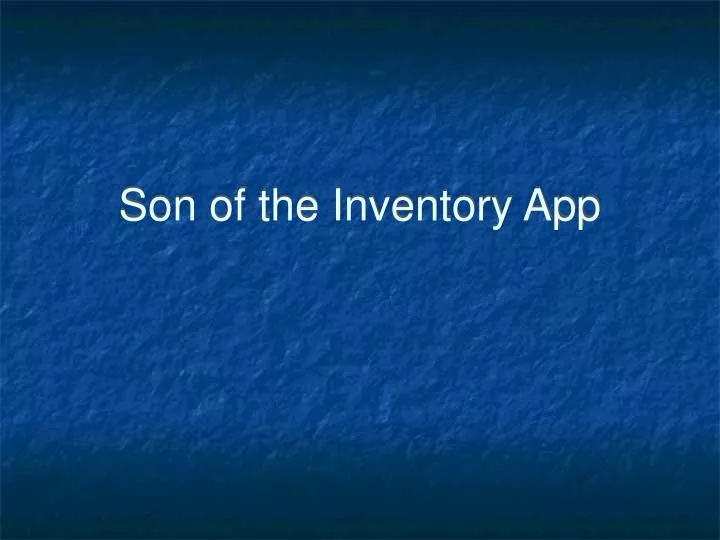 son of the inventory app