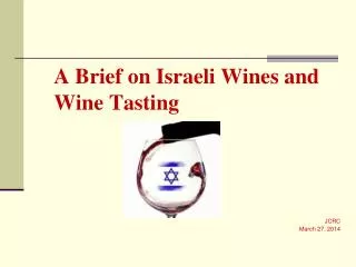 A Brief on Israeli Wines and Wine Tasting