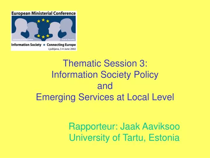 thematic session 3 information society policy and emerging services at local level