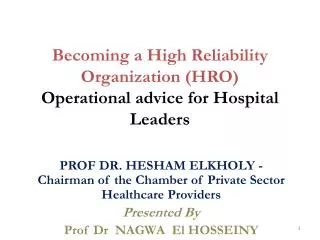Becoming a High Reliability Organization (HRO) Operational advice for Hospital Leaders