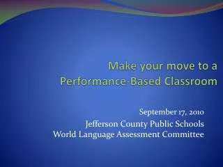 Make your move to a Performance-Based Classroom