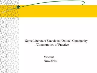Some Literature Search on (Online) Community /Communities of Practice
