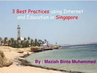 3 Best Practices using Internet and Education in Singapore