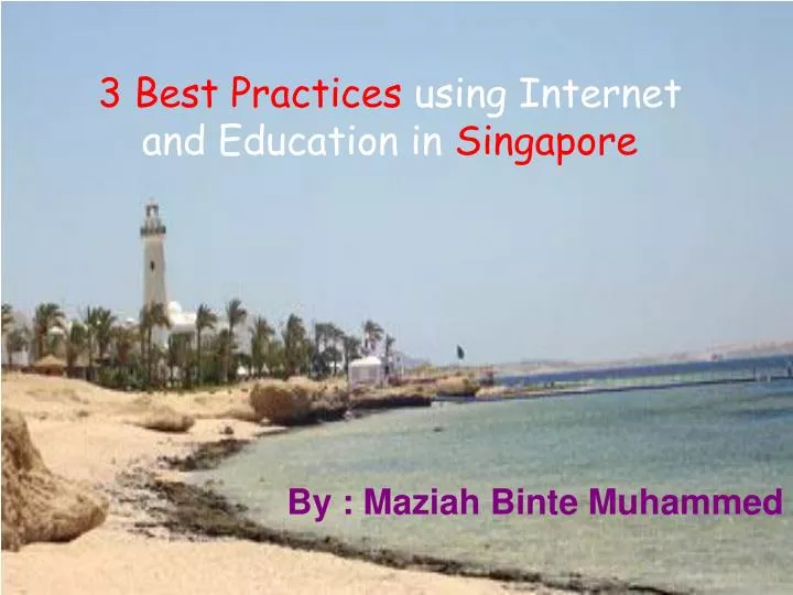 3 best practices using internet and education in singapore