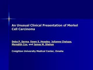 An Unusual Clinical Presentation of Merkel Cell Carcinoma