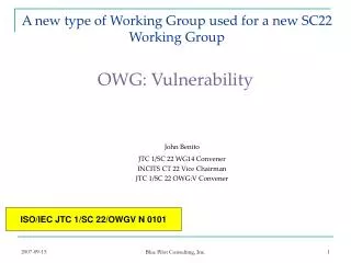 A new type of Working Group used for a new SC22 Working Group