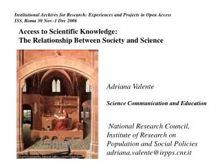 Institutional Archives for Research: Experiences and Projects in Open Access
