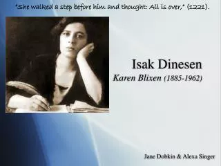 Isak Dinesen Karen Blixen (1885-1962)