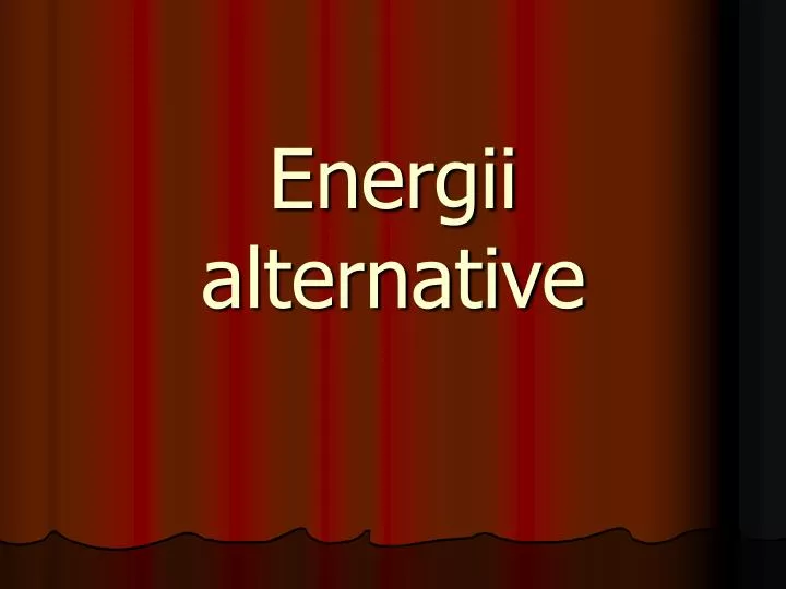 energii alternative