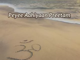 peyee aahiyaan preetam