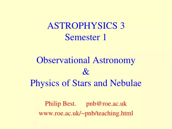 astrophysics 3 semester 1 observational astronomy physics of stars and nebulae