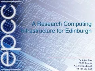 A Research Computing Infrastructure for Edinburgh
