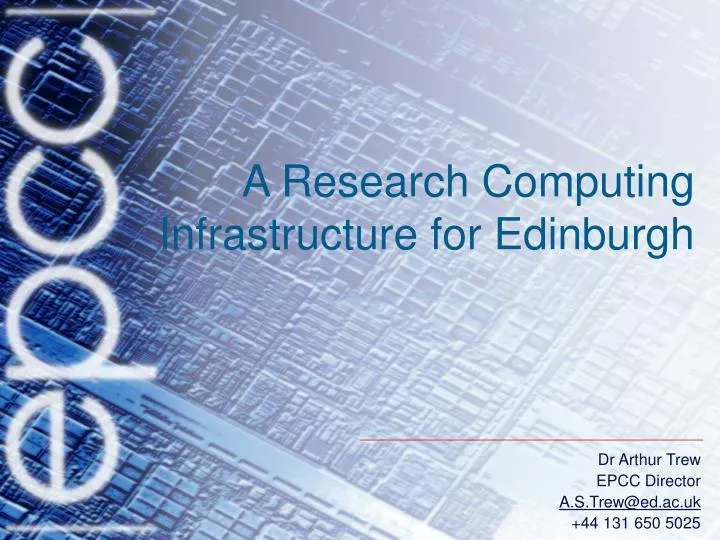 a research computing infrastructure for edinburgh