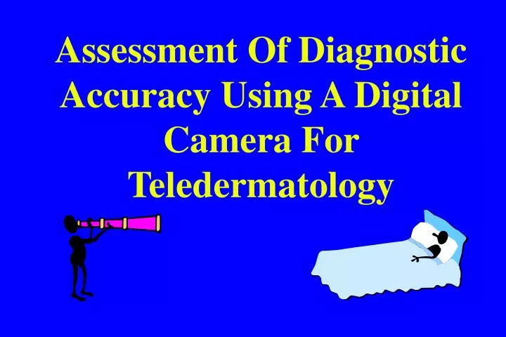 assessment of diagnostic accuracy using a digital camera for teledermatology
