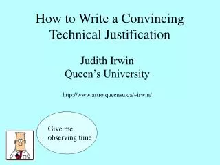 How to Write a Convincing Technical Justification