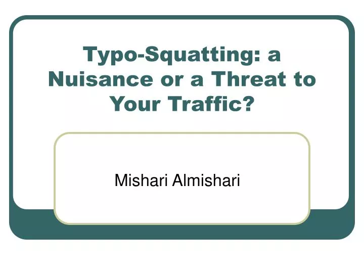 typo squatting a nuisance or a threat to your traffic