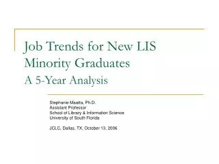 Job Trends for New LIS Minority Graduates A 5-Year Analysis