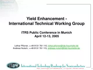 Yield Enhancement - International Technical Working Group ITRS Public Conference in Munich