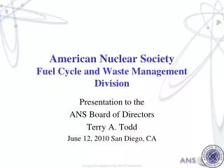American Nuclear Society Fuel Cycle and Waste Management Division