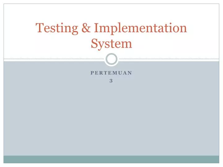 testing implementation system