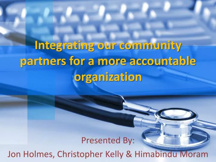integrating our community partners for a more accountable organization