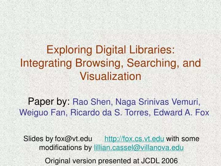 exploring digital libraries integrating browsing searching and visualization